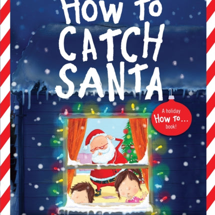 How to Catch Santa: A Christmas Book for Kids and Toddlers