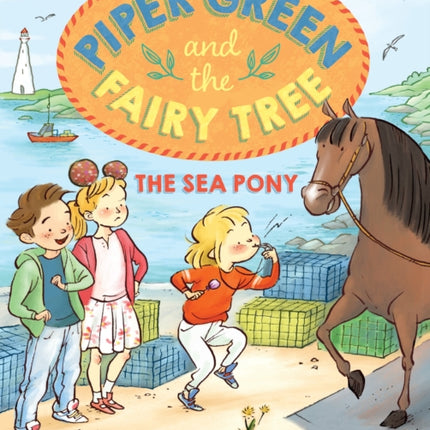 Piper Green and the Fairy Tree: The Sea Pony