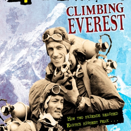 Climbing Everest (Totally True Adventures): How Two Friends Reached Earth's Highest Peak