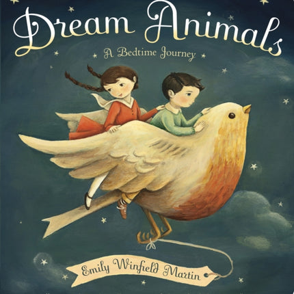 Dream Animals: A Bedtime Journey