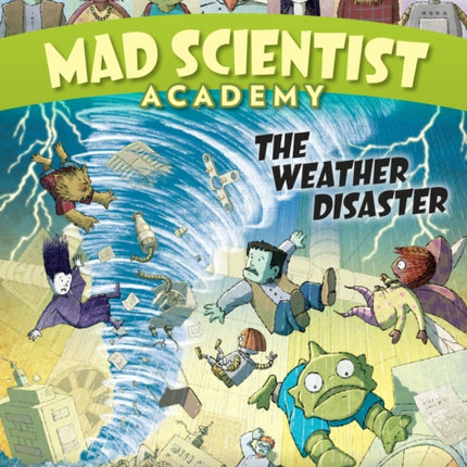 Mad Scientist Academy: The Weather Disaster