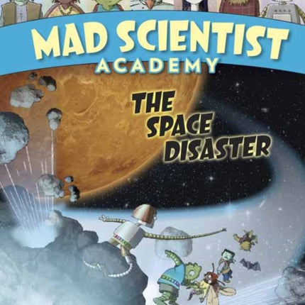 Mad Scientist Academy: The Space Disaster