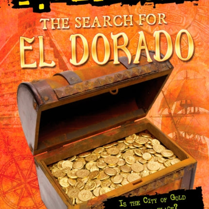 The Search for El Dorado Totally True Adventures