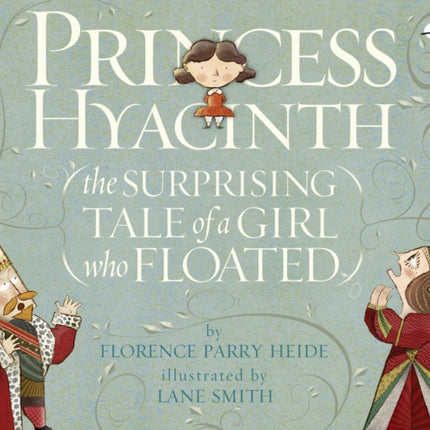 Princess Hyacinth (The Surprising Tale of a Girl Who Floated)