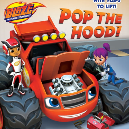 Pop the Hood! (Blaze and the Monster Machines)