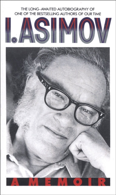 I, Asimov: A Memoir