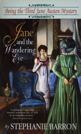 Jane and the Wandering Eye Being the Third Jane Austen Mystery 3 Being a Jane Austen Mystery