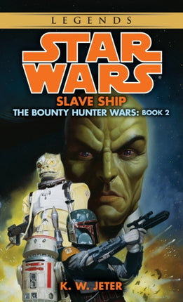 Slave Ship: Star Wars Legends (The Bounty Hunter Wars)