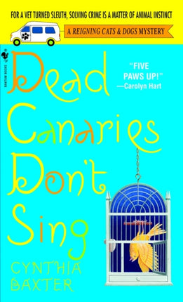 Dead Canaries Don't Sing: A Reigning Cats and Dogs Mystery