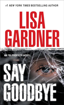 Say Goodbye: An FBI Profiler Novel