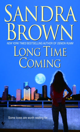 Long Time Coming: A Novel