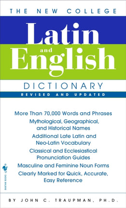 The Bantam New College Latin  English Dictionary The Bantam New College Dictionary