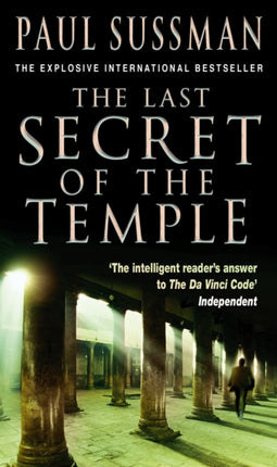 The Last Secret Of The Temple: a rip-roaring, edge-of-your-seat adventure thriller