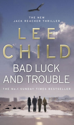 Bad Luck And Trouble: (Jack Reacher 11)