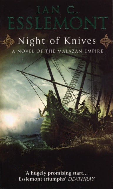 Night Of Knives: (Malazan Empire: 1): a wonderfully gripping, evocative and visceral epic fantasy