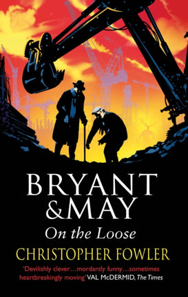 Bryant and May On The Loose: (Bryant & May Book 7)