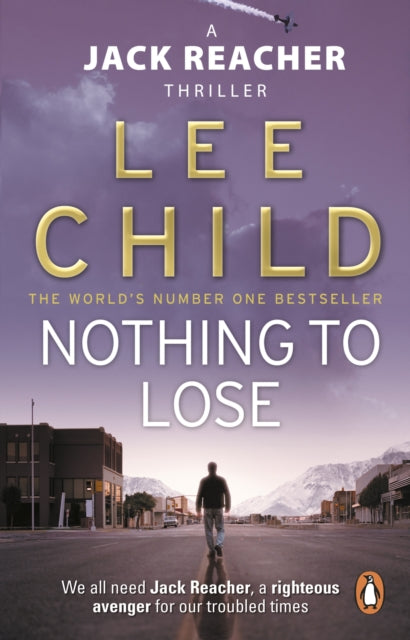 Nothing To Lose: (Jack Reacher 12)