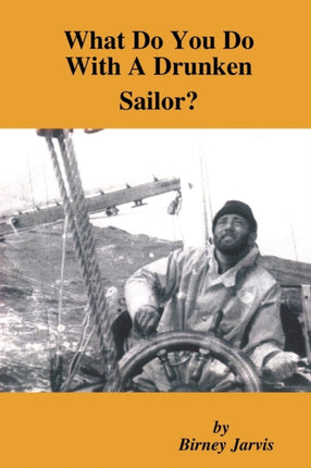 What Do You Do With A Drunken Sailor