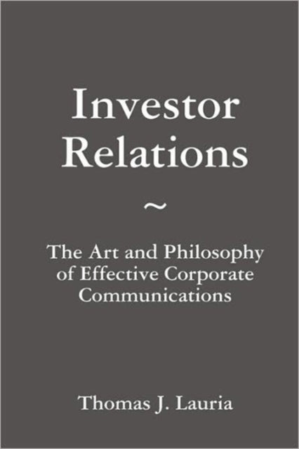 Investor Relations The Art and Philosophy of