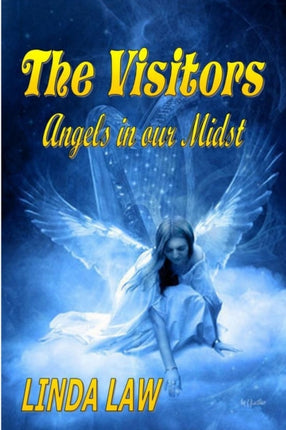 The Visitors Angels in Our Midst