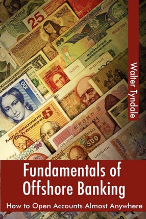 Fundamentals Of Offshore Banking How To Open Accounts Almost Anywhere
