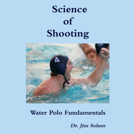 Science of Shooting Water Polo Fundamentals