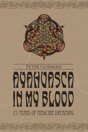 Ayahuasca in My Blood