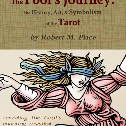 The Fools Journey the History Art  Symbolism of the Tarot