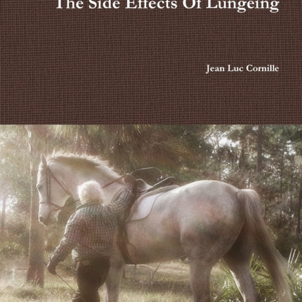 The Side Effects Of Lungeing