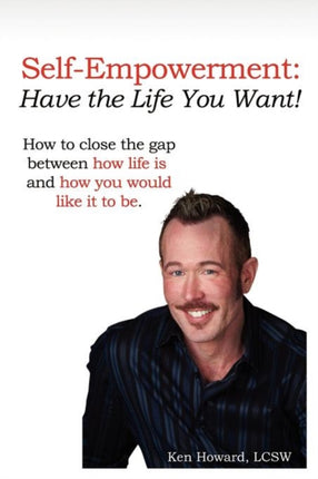 SelfEmpowerment Have the Life You Want