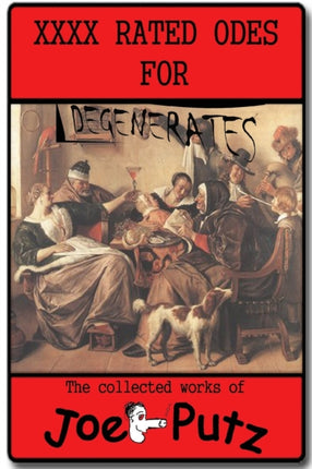 XXXX Rated Odes For Degenerates