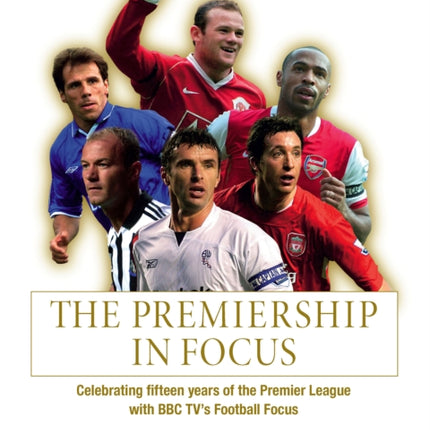 The Premiership in Focus