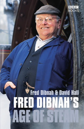 Fred Dibnahs Age Of Steam
