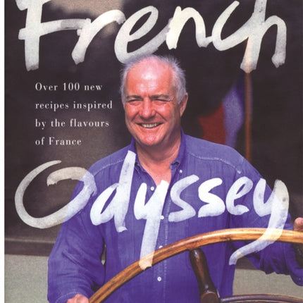 Rick Stein's French Odyssey