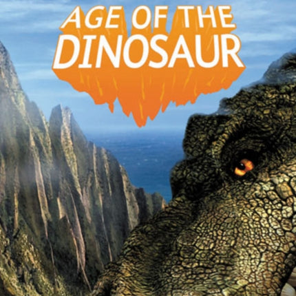 Age of the Dinosaur