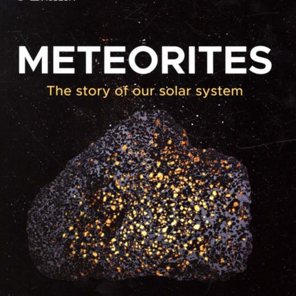 Meteorites: The story of our solar system