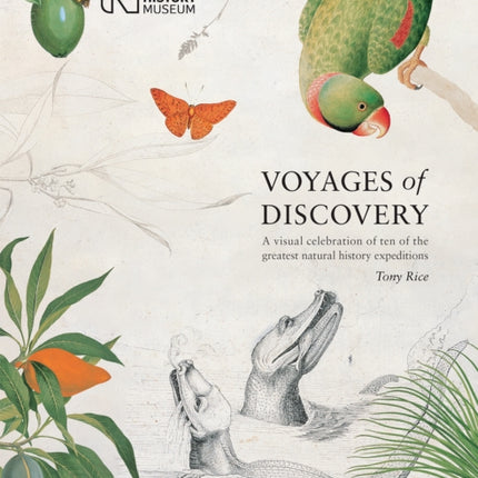 Voyages of Discovery: A visual celebration of ten of the greatest natural history expeditions