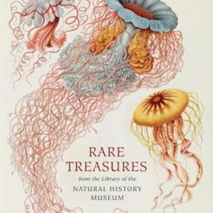 Rare Treasures: From the Library of the Natural History Museum