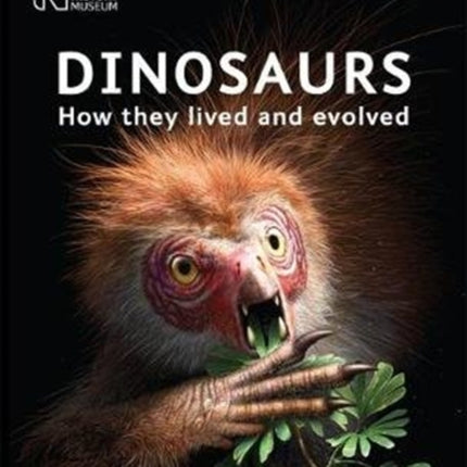 Dinosaurs: How they lived and evolved