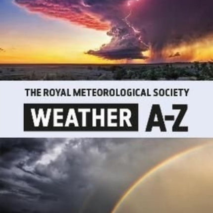 The Royal Meteorological Society: Weather A-Z