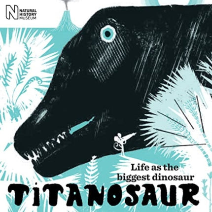 Titanosaur: Life as the biggest dinosaur