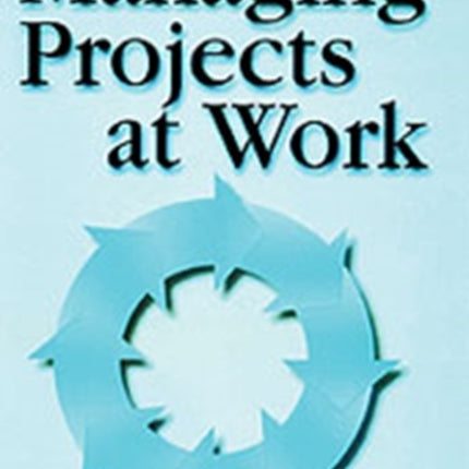 Managing Projects at Work