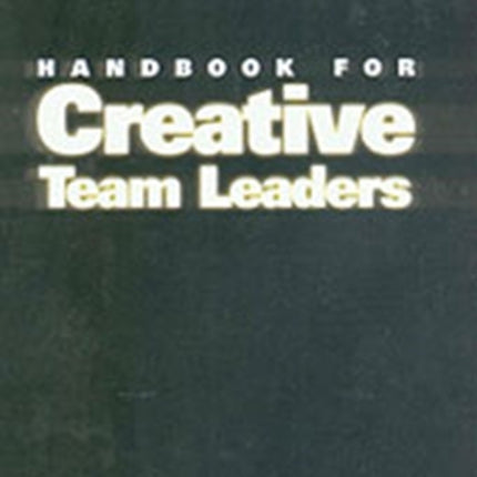 Handbook for Creative Team Leaders