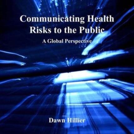 Communicating Health Risks to the Public: A Global Perspective