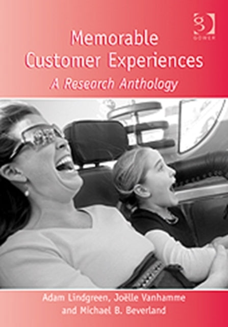 Memorable Customer Experiences: A Research Anthology