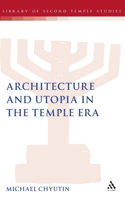 Architecture and Utopia in the Temple Era 58 The