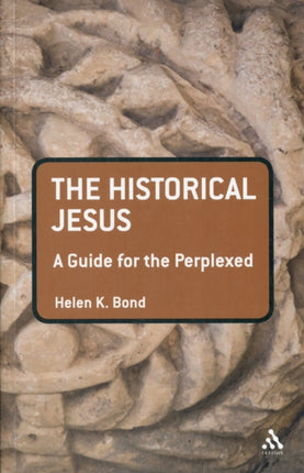 The Historical Jesus: A Guide for the Perplexed