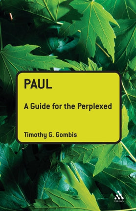 Paul A Guide for the Perplexed A Guide for the Perplexed Guides for the Perplexed