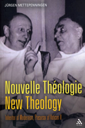 Nouvelle Thologie  New Theology Inheritor Of Modernism Precursor Of Vatican Ii