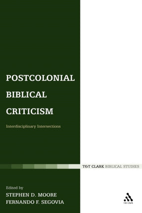 Postcolonial Biblical Criticism Interdisciplinary Intersections Bible and Postcolonialism